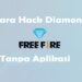 Cara Hack Diamond FF Tanpa Aplikasi 7 Cara Menyadap WA Tanpa Aplikasi Apapun