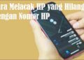 Cara Melacak HP yang Hilang dengan Nomor HP 10 Cara Hack Facebook Ala Bjorka