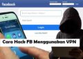 5 Cara Hack FB Online Ampuh