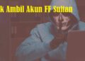 2 Apk Ambil Akun FF Sultan Paling Ampuh 9 2 Apk Ambil Akun FF Sultan Paling Ampuh