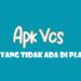 5 Apk VCS Gratis yang Tidak Ada di Playstore 7 Sayapro.us