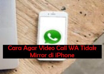3 Cara Agar Video Call WA Tidak Mirror di iPhone 8 Cara Tendangan Keras PS3 PES 2026