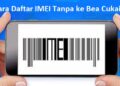 Cara Daftar IMEI Tanpa ke Bea Cukai Secara Online 9 Cara SMS Gratis AXIS ke Semua Operator