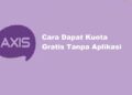 Cara Dapat Kuota Gratis Axis Tanpa Aplikasi