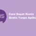 Cara Dapat Kuota Gratis Axis Tanpa Aplikasi