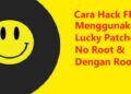 Cara Hack FF Menggunakan Lucky Patcher No Root & Dengan Root 9 Download NMap APK 2026 untuk Android Gratis