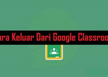 Cara Keluar Dari Google Classroom