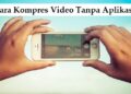3 Cara Kompres Video Tanpa Menurunkan Kualitas Tanpa Aplikasi 9 4 Aplikasi Hutang Pulsa Paling Populer