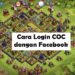 Cara Login COC dengan Facebook 7 8 Kuis Berhadiah Uang Tunai Langsung Terbukti Membayar