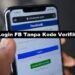 Cara Login FB Tanpa Kode Verifikasi 7 4 Aplikasi Hutang Pulsa Paling Populer