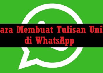 9 Cara Membuat Tulisan Unik di WhatsApp 8 Cara Membuat Video TikTok Transisi