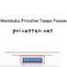 Cara Membuka Privatter Tanpa Password 7 Yagoal Login