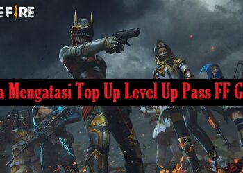 Cara Mengatasi Top Up Level Up Pass FF Gagal