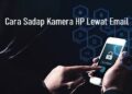 3 Cara Sadap Kamera HP Lewat Email 9 2 Apk Ambil Akun FF Sultan Paling Ampuh