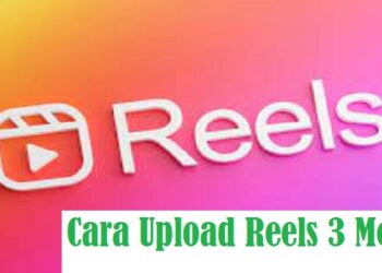 Cara Upload Reels 3 Menit 8 22 Akun PB Gratis 2026, Buruan Ambil Sebelum Diambil Orang Lain!
