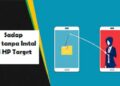 4 Cara Sadap HP tanpa Instal di HP Target 9 4 Aplikasi Hutang Pulsa Paling Populer