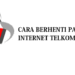 2 Cara Berhenti Paket Internet Telkomsel 7 2 Cara Pinjam Kuota XL Tanpa Pulsa