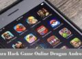 Cara Hack Game Online Dengan Android 9 Download APK Unbanned FF