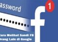 Cara Melihat Sandi FB Orang Lain di Google 12 Cara Hack Sinyal Wifi Agar Lebih Cepat di Android Tanpa Aplikasi