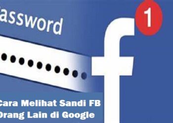 Cara Melihat Sandi FB Orang Lain di Google 8 Cara Hack Sinyal Wifi Agar Lebih Cepat di Android Tanpa Aplikasi