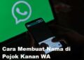 Cara Membuat Nama di Pojok Kanan WA di Android dan iPhone 9 Cara Hack Komputer Orang Lain Lewat Internet
