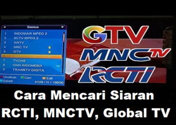 Cara Mencari Siaran RCTI, MNCTV dan Global TV