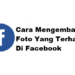Cara Mengembalikan Foto yang Terhapus di Facebook 7 APN 3 4G Tercepat 2025