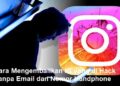 Cara Mengembalikan IG yang di Hack Tanpa Email dan Nomor Handphone 9 2 Cara Melihat Story WA yang di Privasi dari Kita