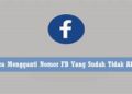 Cara Mengganti Nomor FB yang Sudah Tidak Aktif 11 Cara Mengetahui Posisi Seseorang Melalui Google Maps Tanpa Diketahui