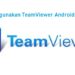 Cara Menggunakan TeamViewer Android ke Android dengan 7 Langkah Mudah 7 30 Bio RP Aesthetic Keren Bahasa Inggris dan Artinya