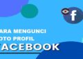 Cara Mengunci Foto Profil FB 10 Cara Tarik Tunai PayLater Akulaku