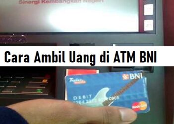 Cara Ambil Uang di ATM BNI Untuk Pemula 8 Cara Mengetahui PIN ATM Orang Lain dengan Nomor Rekening