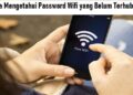 3 Cara Mengetahui Password Wifi yang Belum Terhubung, Mudah dan Cepat 9 Cara Mencari Siaran RCTI, MNCTV dan Global TV