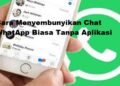 Cara Menyembunyikan Chat WhatsApp Biasa Tanpa Aplikasi 11 Download APK Unbanned FF