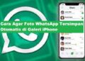 Cara Agar Foto WhatsApp Tersimpan Otomatis di Galeri iPhone 10 Cara Mengaktifkan Kartu Smartfren yang Terblokir