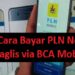 Cara Bayar PLN Non Taglis Via BCA Mobile 7 2 Cara Melihat Story WA yang di Privasi dari Kita