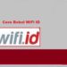 Cara Bobol Wifi ID dengan Aplikasi MDVK (MADAVAKA) 7 Cara Mengubah Kuota Edukasi Indosat Menjadi Kuota Utama