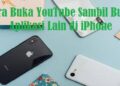 Cara Buka YouTube Sambil Buka Aplikasi Lain di iPhone