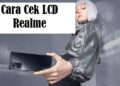Cara Cek LCD Realme, Mudah dan Cepat 11 30 Bio RP Aesthetic Keren Bahasa Inggris dan Artinya