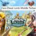 2 Cheat Lords Mobile Terbaru 7 3 Cara Mengetahui Sandi FB Orang Lewat HP