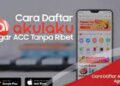 Cara Daftar Akulaku Agar ACC 9 Download APK Unbanned FF