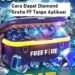 5 Cara Dapat Diamond Gratis FF Tanpa Aplikasi 7 Download Cheat Injector Apk Gratis