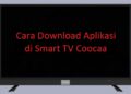 Cara Download Aplikasi di Smart TV Coocaa 9 Cara Verifikasi Akun Youtube di HP