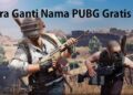Cara Ganti Nama PUBG Gratis 9 Download Cheat Suntik Fix High Damage