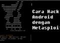 Cara Hack Android Dengan Metasploit 9 30 Bio RP Aesthetic Keren Bahasa Inggris dan Artinya