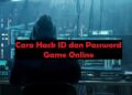 Cara Hack ID dan Password Game Online 9 3 Cara Mengetahui Sandi FB Orang Lewat HP