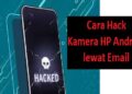 3 Cara Hack Kamera HP Android Lewat Email 10 Cara Hack Gates of Olympus