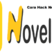 2 Cara Hack NovelMe 7 Download Script FF Cheat VIP Free Fire