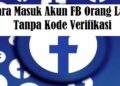 3 Cara Masuk Akun FB Orang Lain Tanpa Kode Verifikasi 9 3 Cara Masuk Akun FB Orang Lain Tanpa Kode Verifikasi
