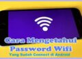 Cara Melihat Password Wifi yang Sudah Connect di Android, Ampuh dan Mudah 9 Kumpulan Script Termux No Root Terbaru dan Paling Ampuh